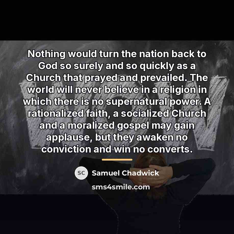 “Nothing would turn the nation back to God so surely…” quote by Samuel Chadwick