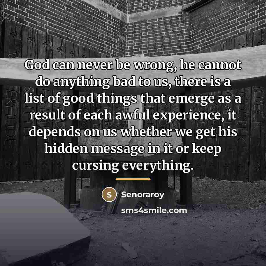 “God can never be wrong, he cannot do anything bad…” quote by Senoraroy