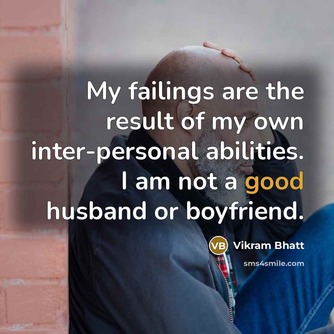 “My failings are the result of my own inter-personal abilities.…” quote by Vikram Bhatt