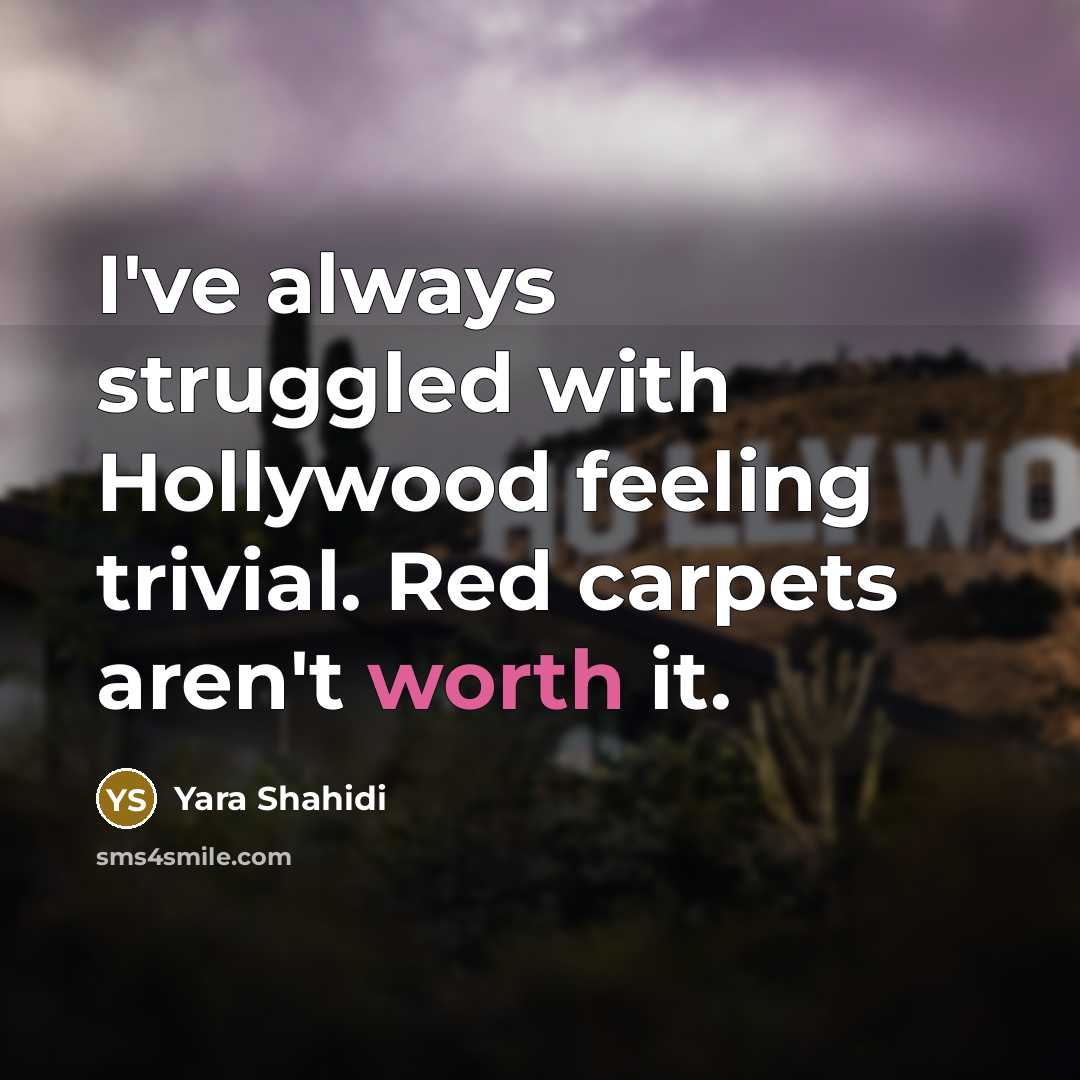 “I've always struggled with Hollywood feeling trivial. Red carpets aren't…” quote by Yara Shahidi