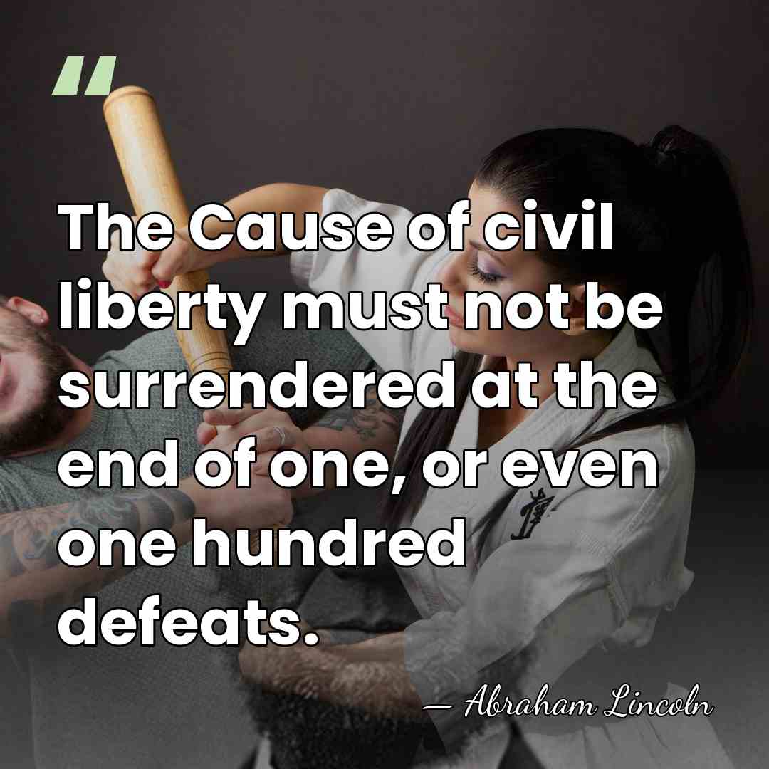 The Cause of civil liberty must not be surrendered at the end&hellip; - Abraham Lincoln