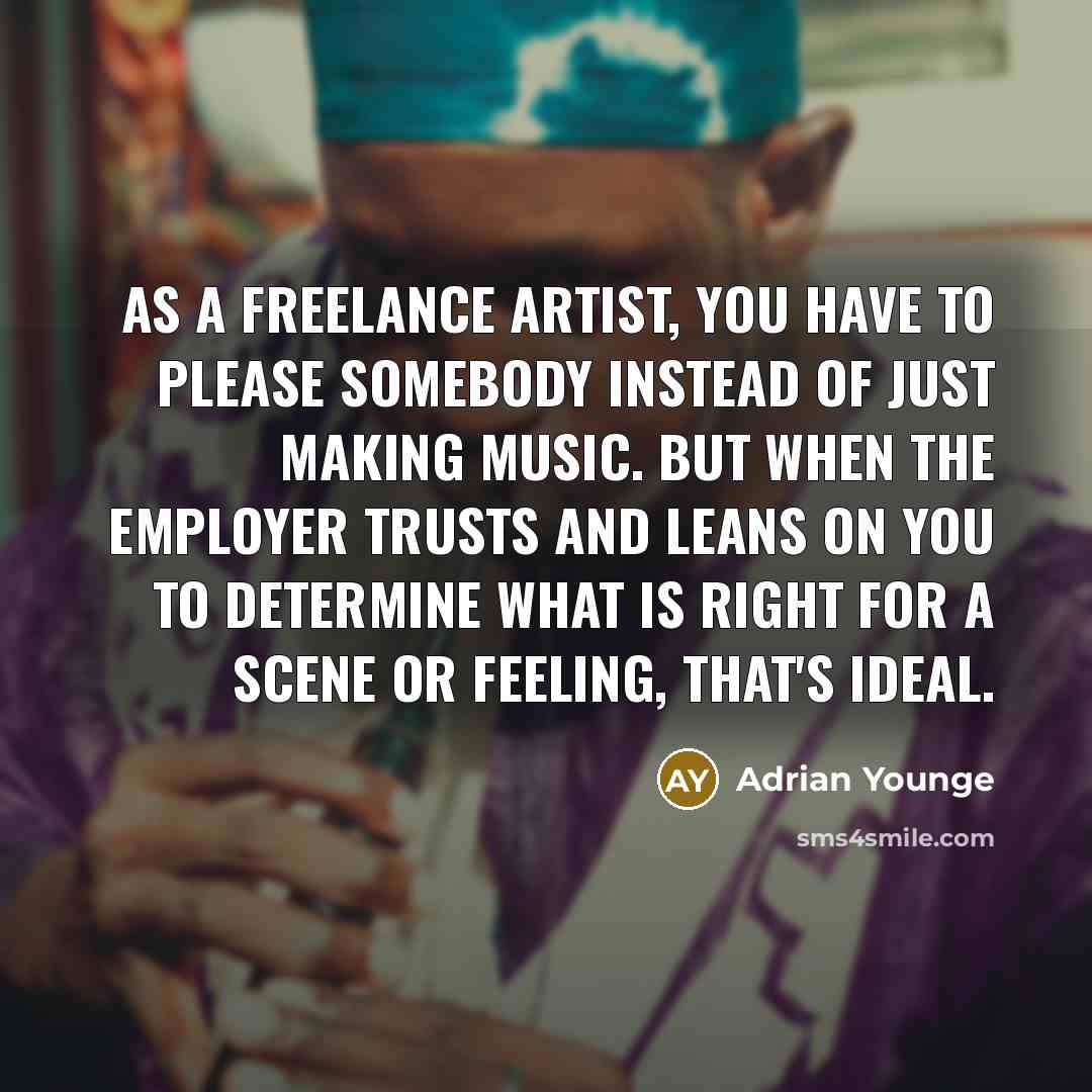 “As a freelance artist, you have to please somebody instead…” quote by Adrian Younge