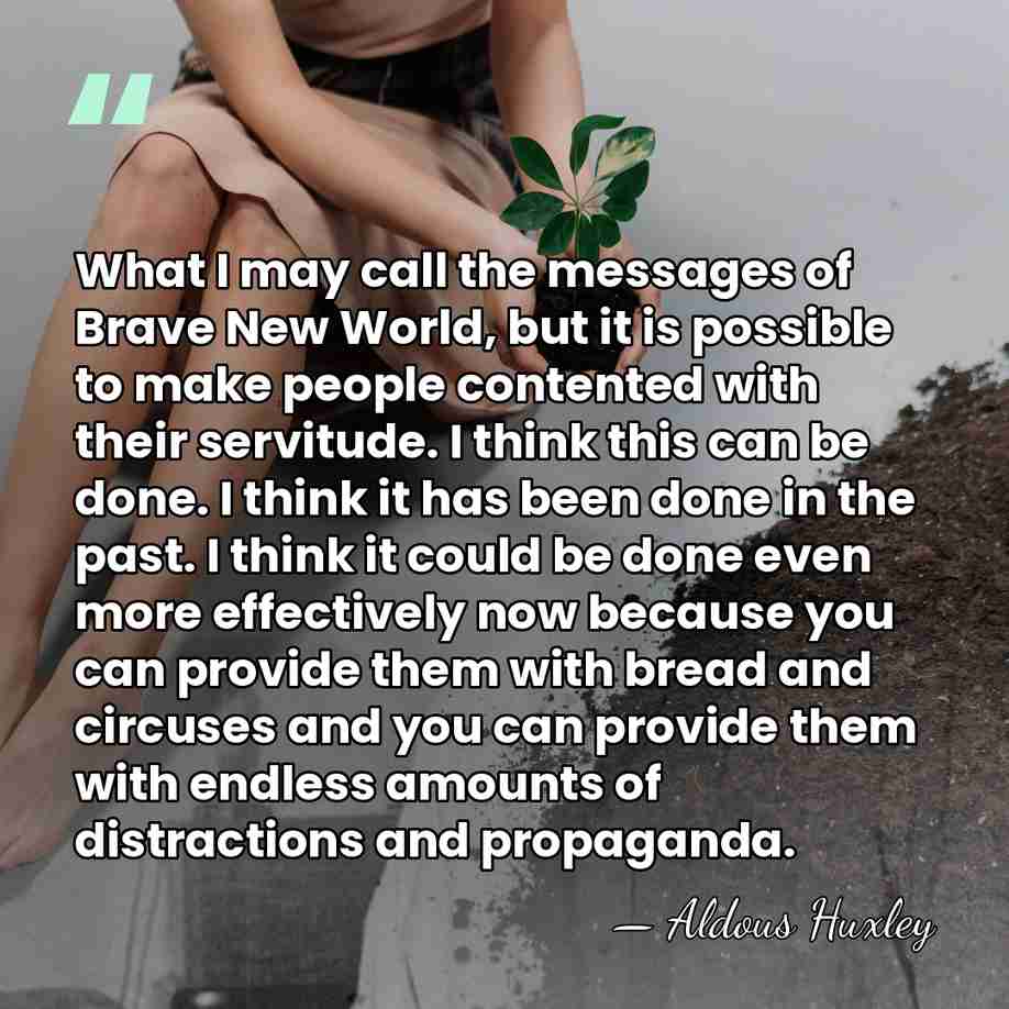 What I may call the messages of Brave New World, but it&hellip; - Aldous Huxley
