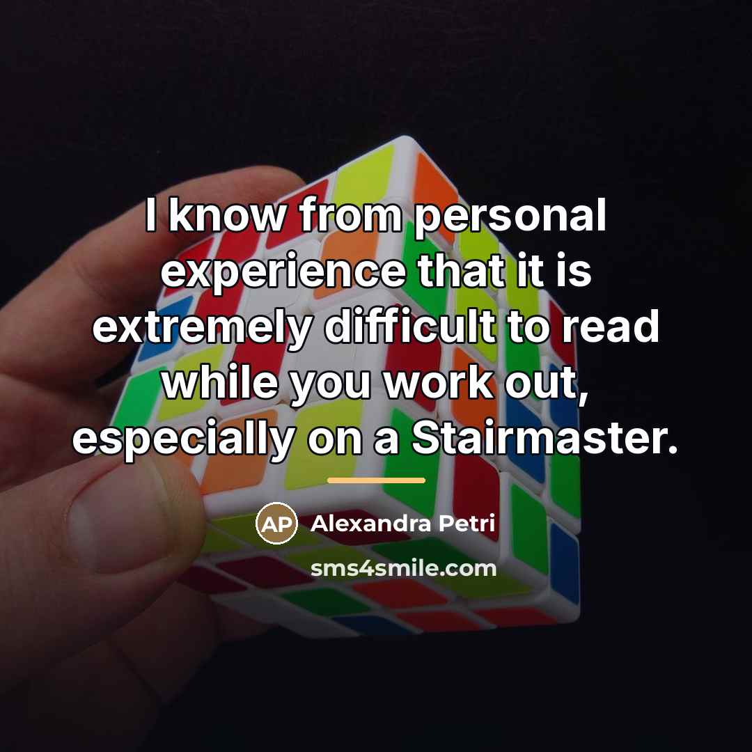 “I know from personal experience that it is extremely difficult…” quote by Alexandra Petri