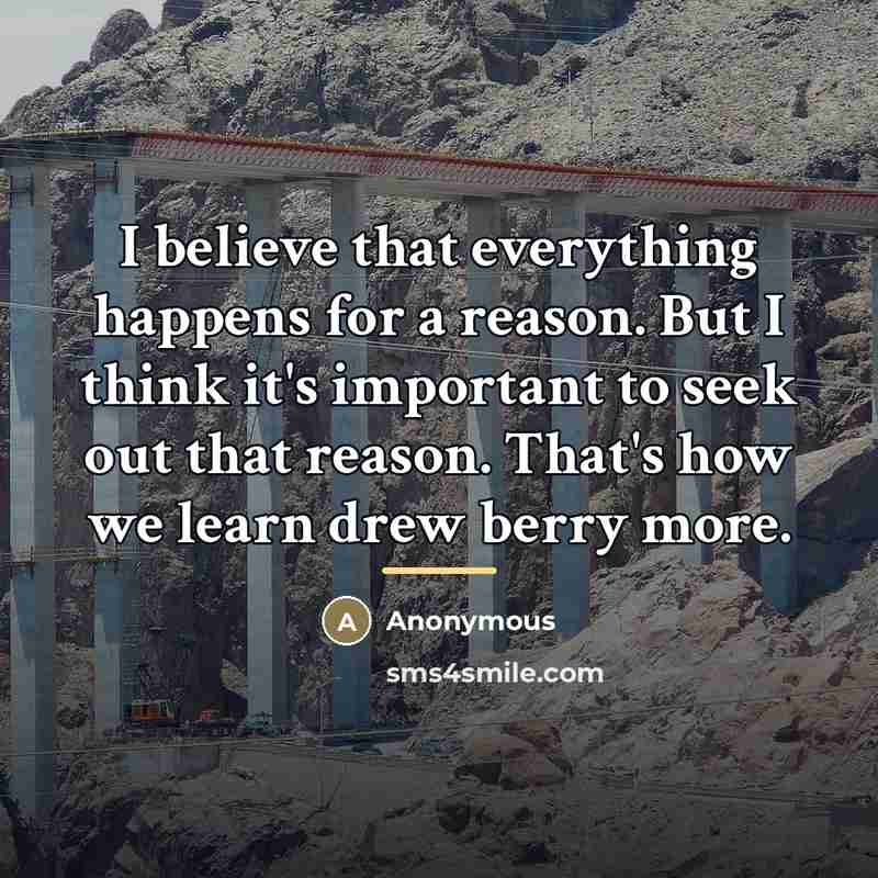 “I believe that everything happens for a reason. But I…” quote by Anonymous