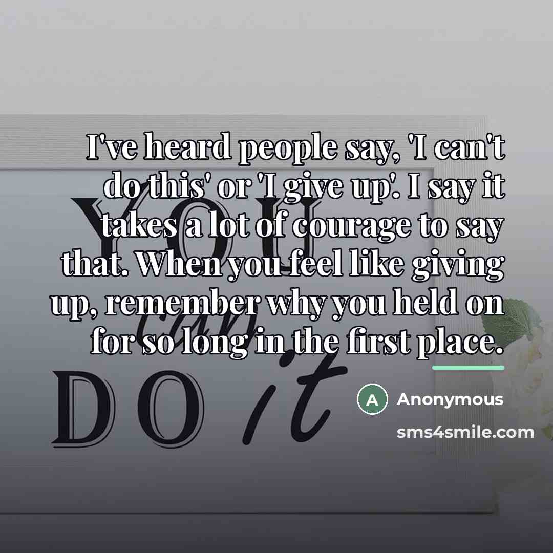 “I've heard people say, 'I can't do this' or 'I…” quote by Anonymous