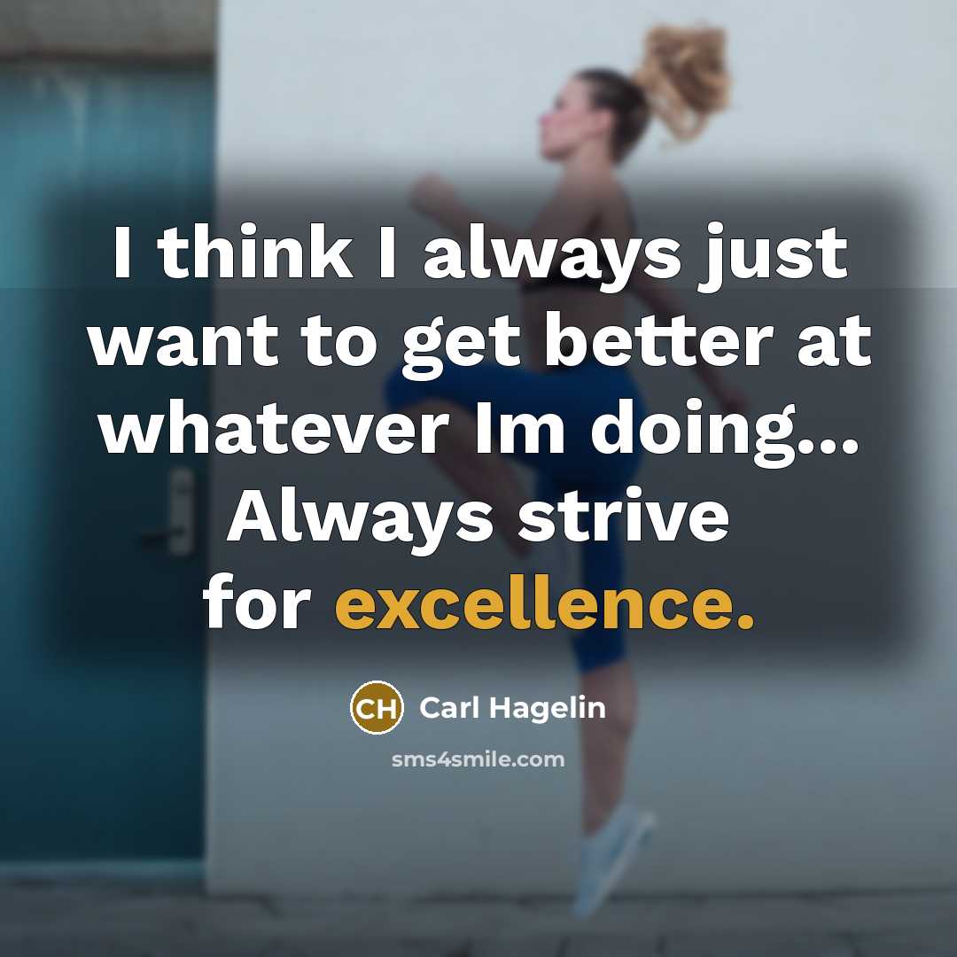 “I think I always just want to get better at…” quote by Carl Hagelin
