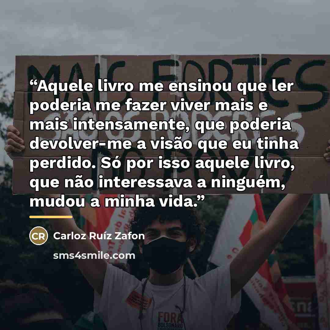 “Aquele livro me ensinou que ler poderia me fazer viver mais e mais intensamente, que poderia devolver-me a visão que eu tinha perdido. Só por isso aquele livro, que não interessava a ninguém, mudou a minha vida.” quote by Anonymous