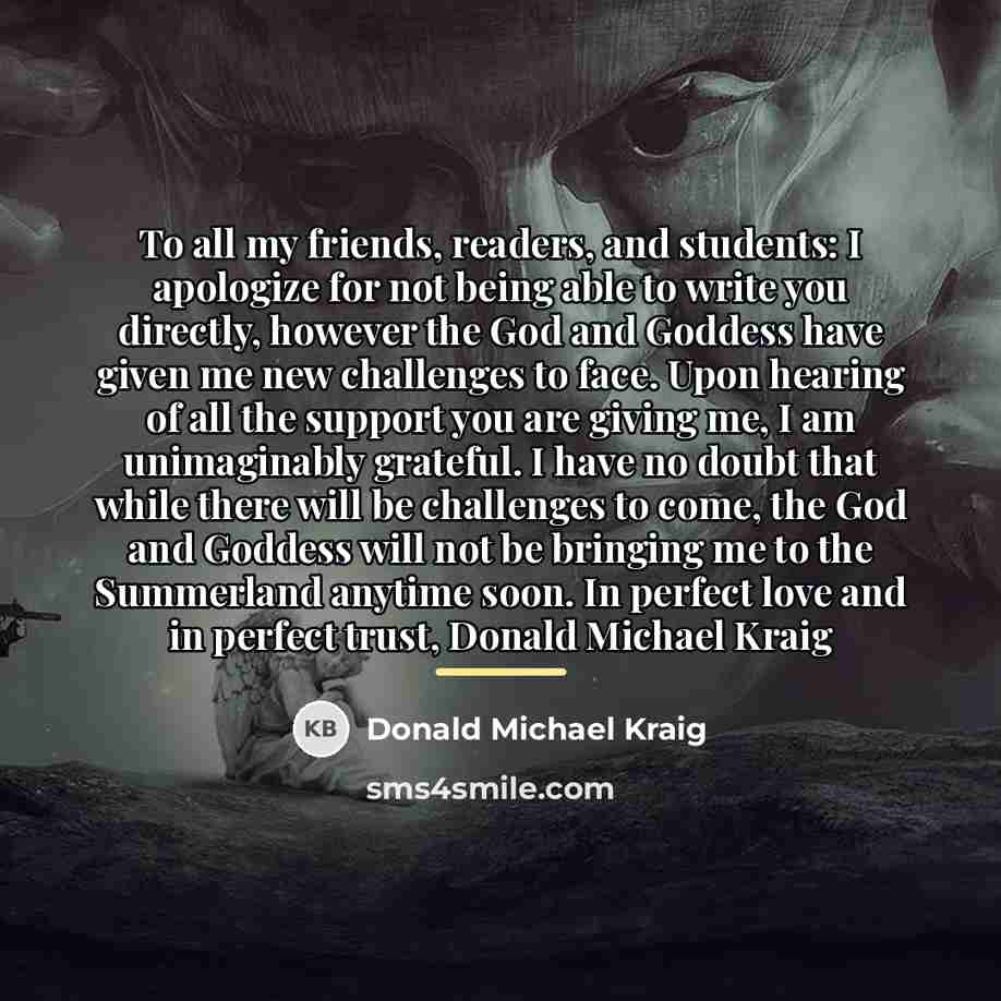 “To all my friends, readers, and students: I apologize for…” quote by Donald Michael Kraig