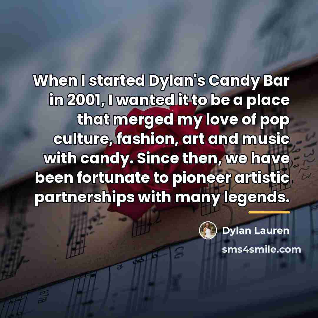 “When I started Dylan's Candy Bar in 2001, I wanted…” quote by Dylan Lauren
