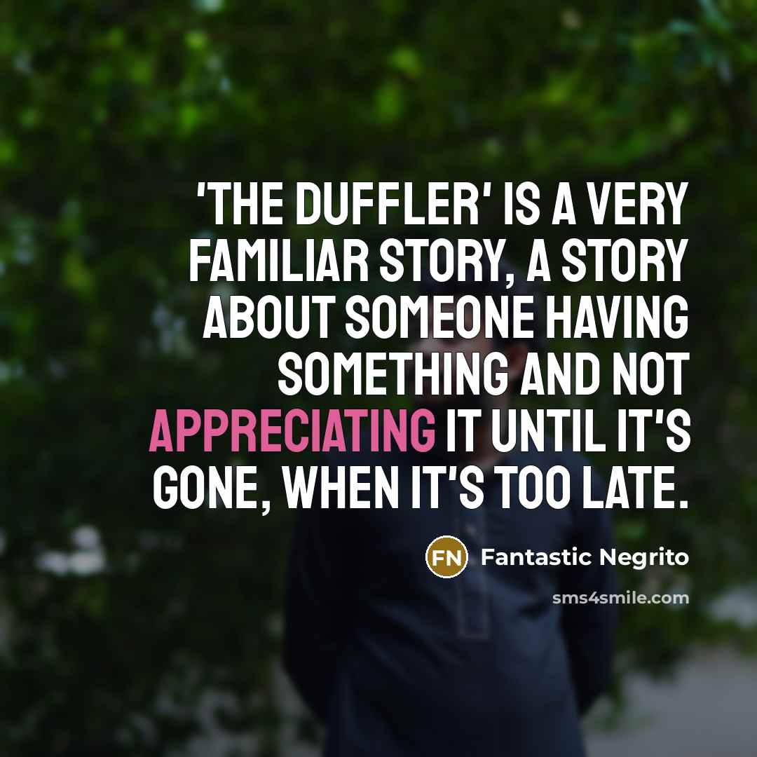 “'The Duffler' is a very familiar story, a story about…” quote by Fantastic Negrito