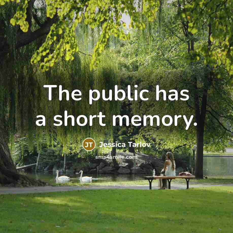 “The public has a short memory.…” quote by Jessica Tarlov