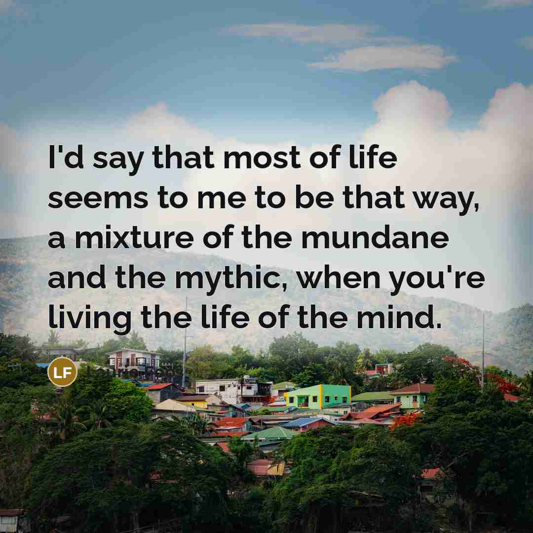 “I'd say that most of life seems to me to…” quote by Laurie Foos