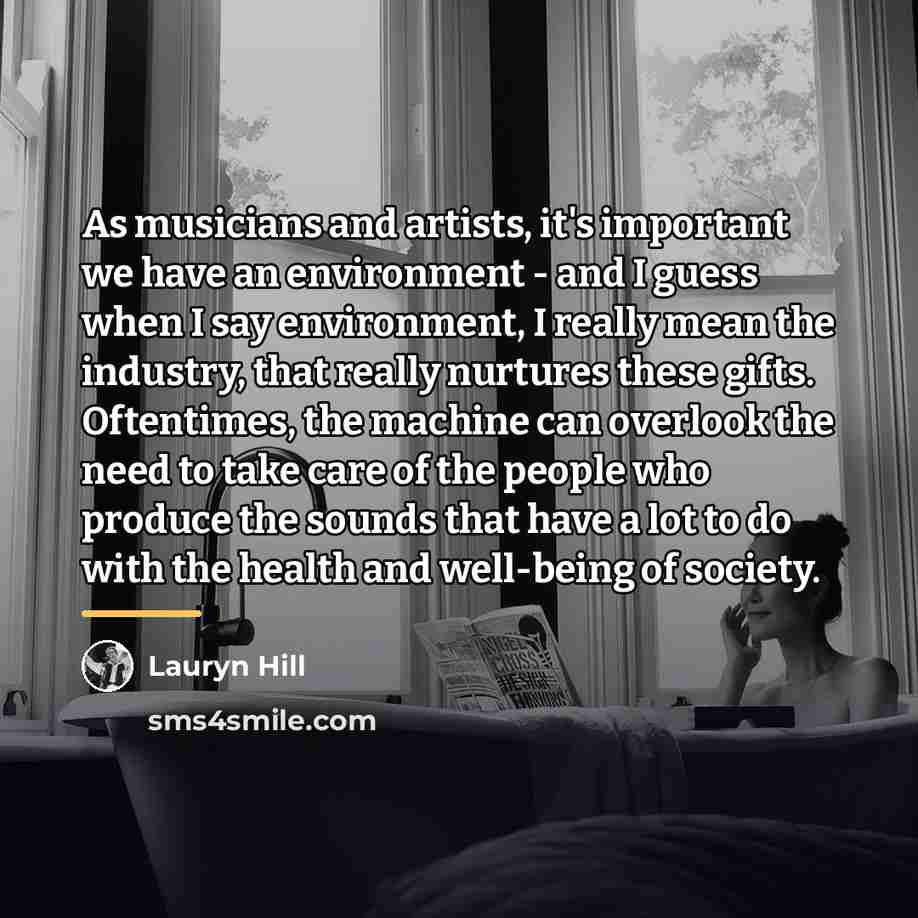 “As musicians and artists, it's important we have an environment…” quote by Lauryn Hill