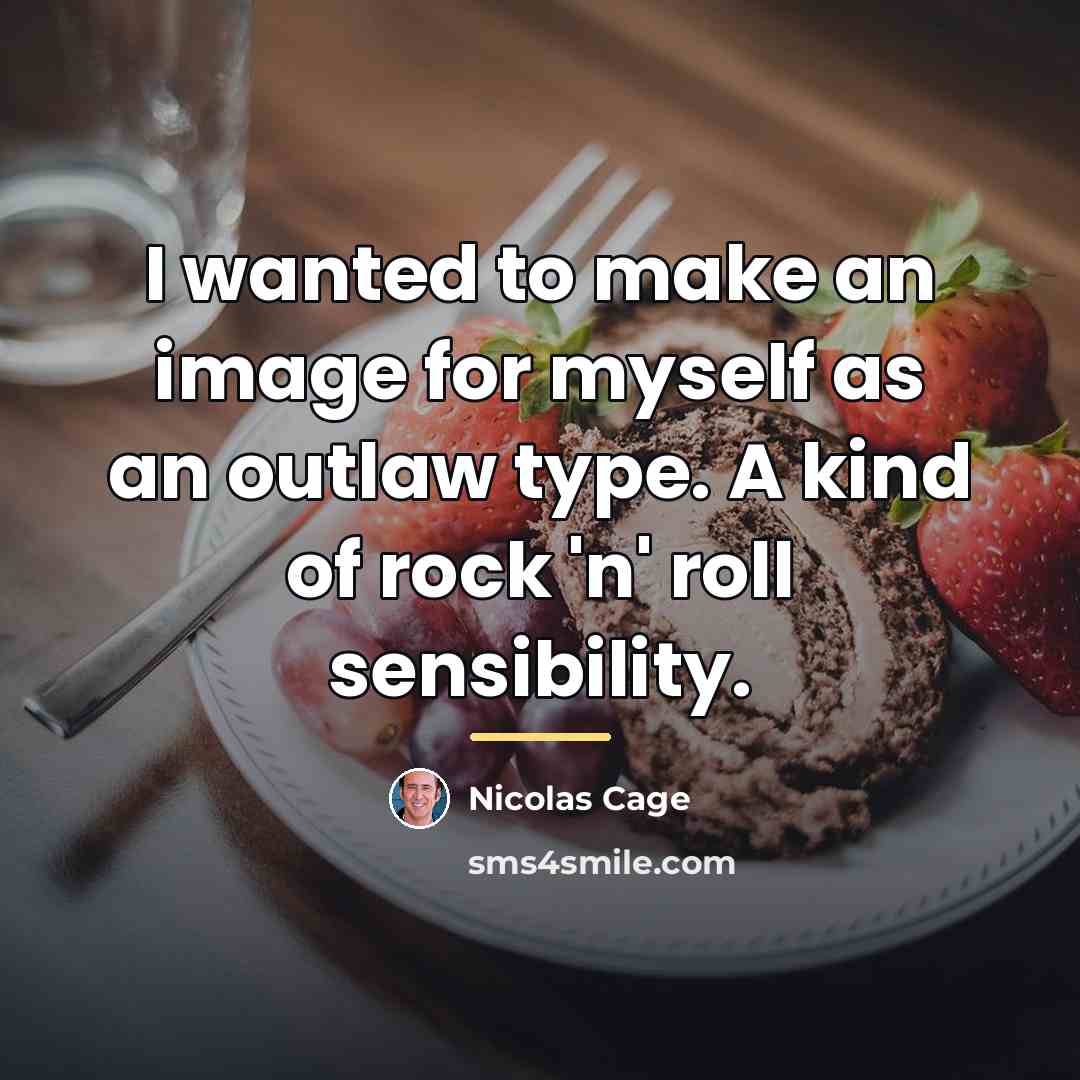 “I wanted to make an image for myself as an…” quote by Nicolas Cage