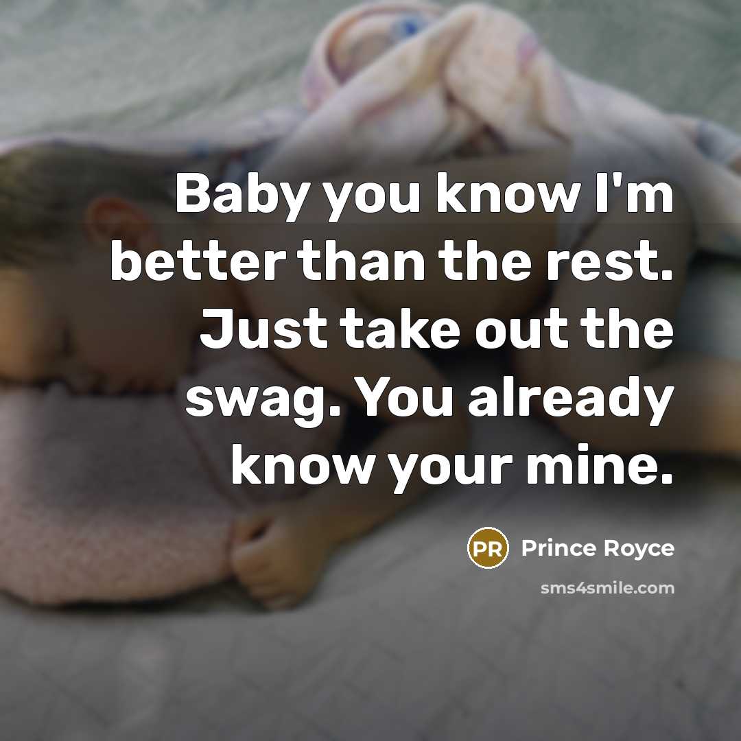 “Baby you know I'm better than the rest. Just take…” quote by Prince Royce