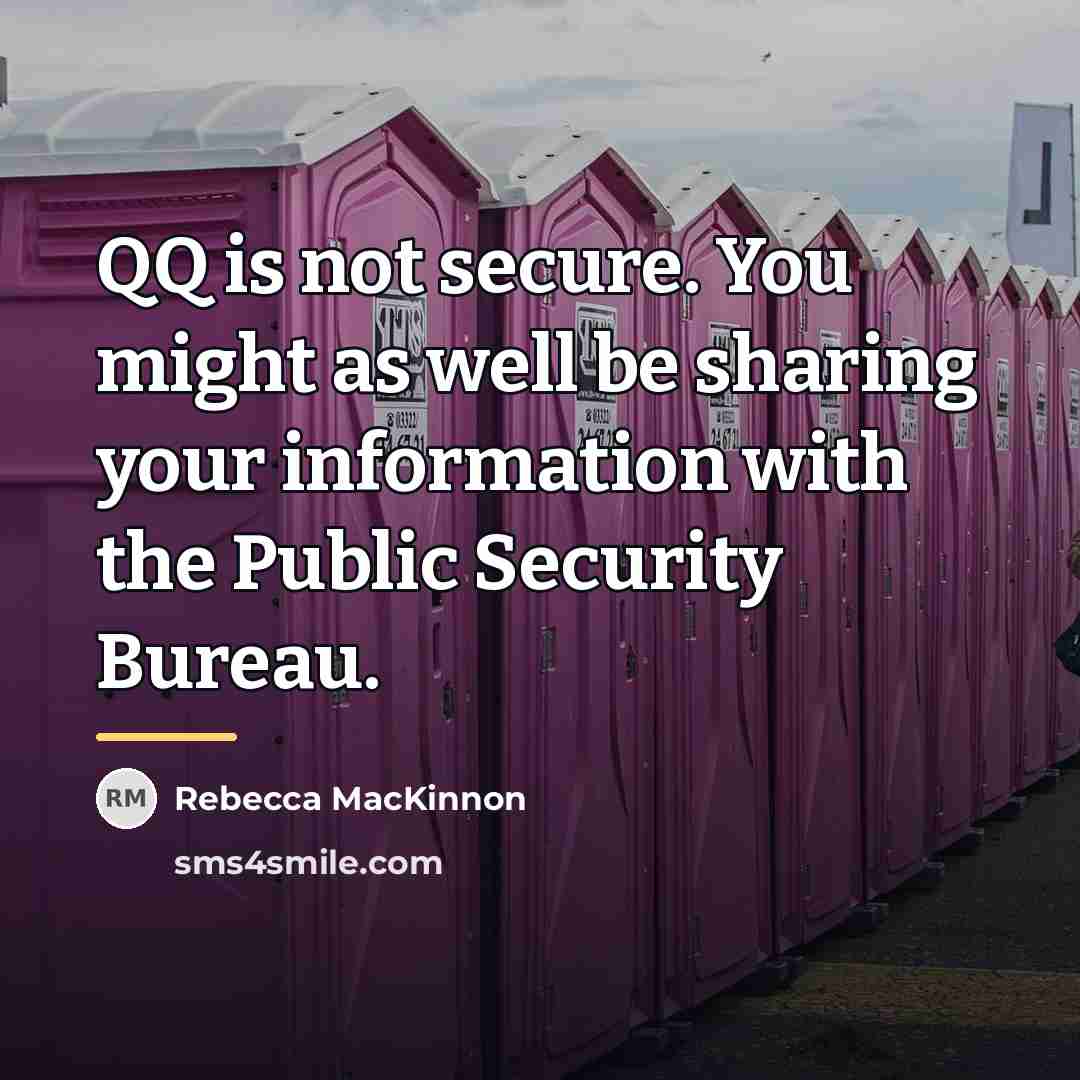 “QQ is not secure. You might as well be sharing…” quote by Rebecca MacKinnon
