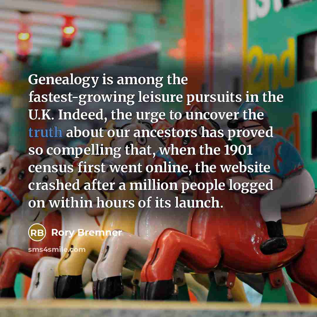 “Genealogy is among the fastest-growing leisure pursuits in the U.K.…” quote by Rory Bremner