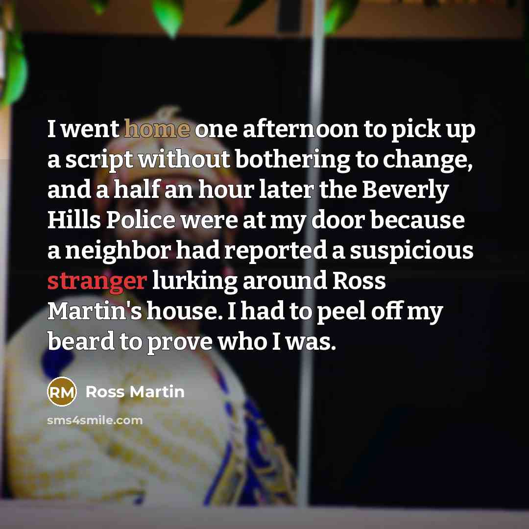 “I went home one afternoon to pick up a script…” quote by Ross Martin