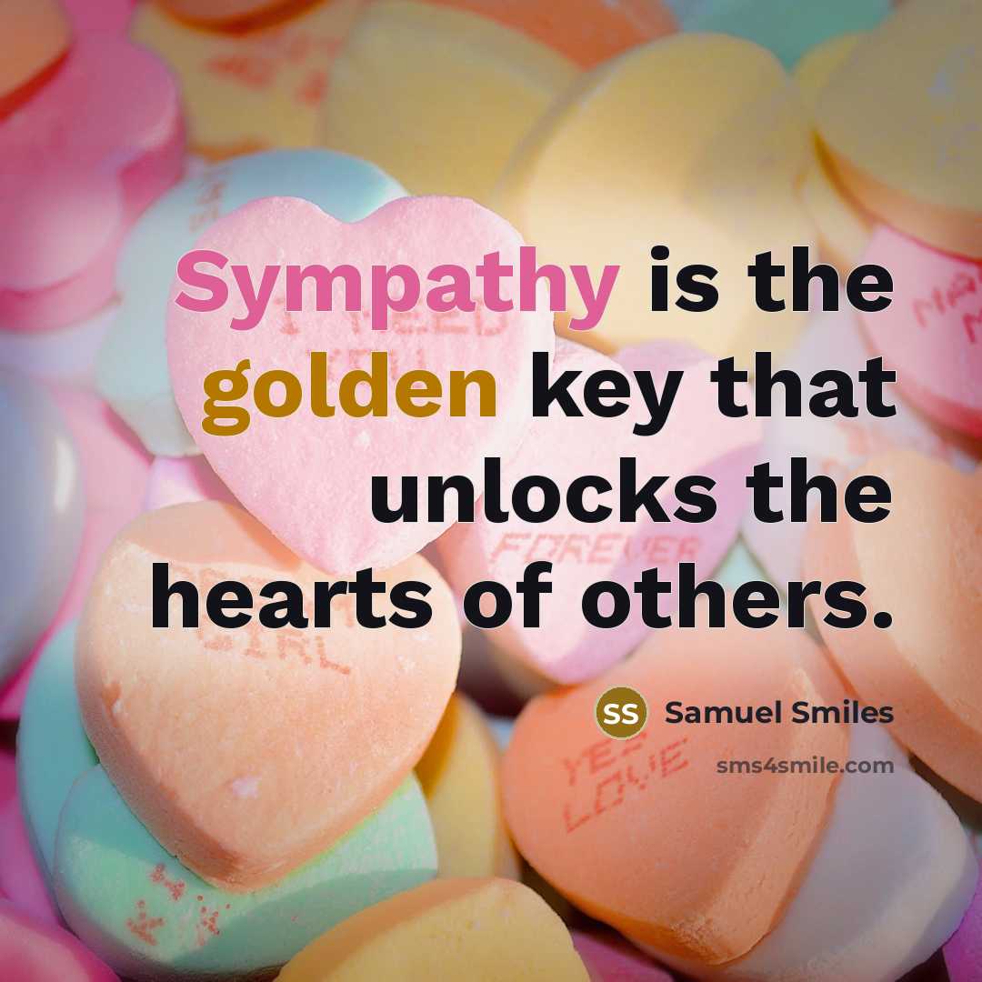 “Sympathy is the golden key that unlocks the hearts of…” quote by Samuel Smiles