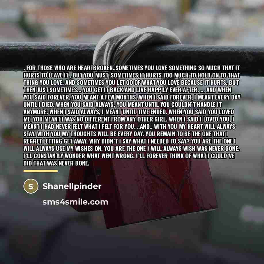 “. for those who are heartbroken..Sometimes you love something so…” quote by ShanellPinder