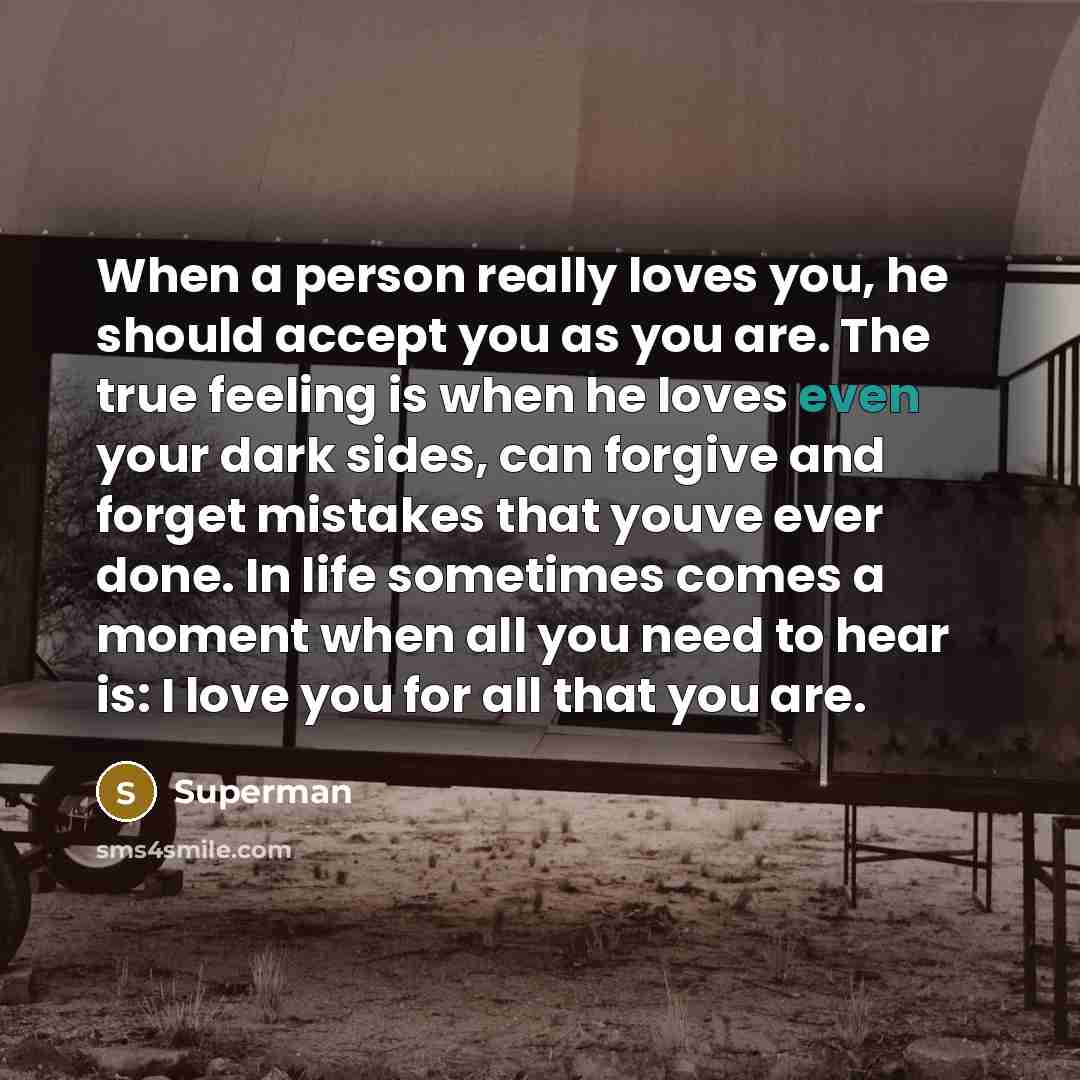 “When a person really loves you, he should accept you…” quote by Superman
