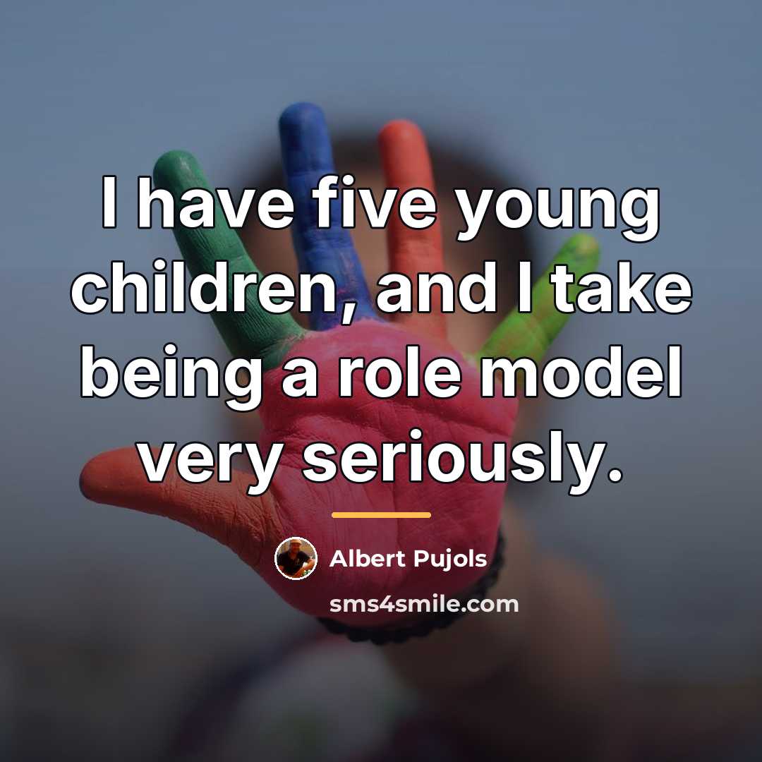 “I have five young children, and I take being a…” quote by Albert Pujols