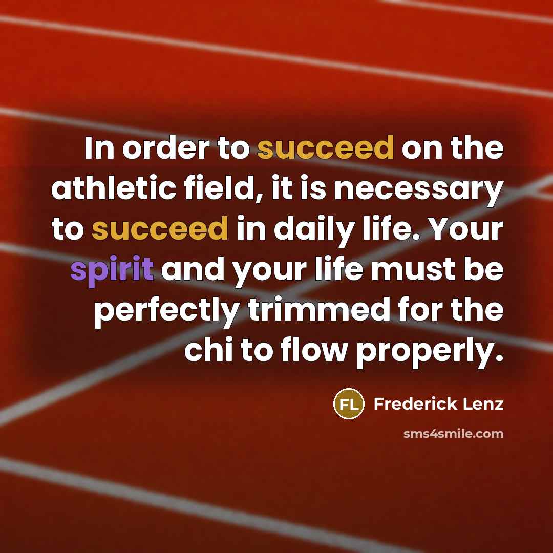 “In order to succeed on the athletic field, it is…” quote by Frederick Lenz