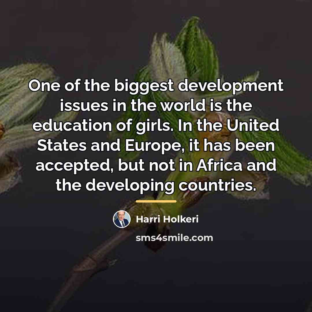 “One of the biggest development issues in the world is…” quote by Harri Holkeri