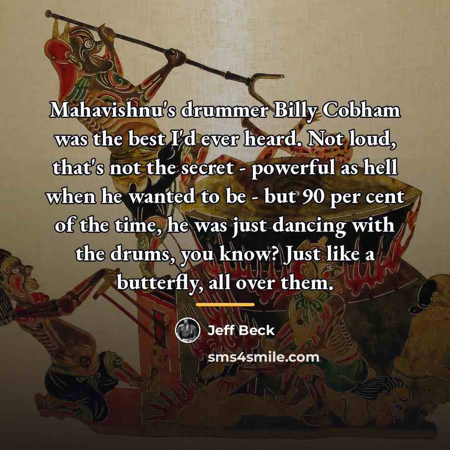 “Mahavishnu's drummer Billy Cobham was the best I'd ever heard.…” quote by Jeff Beck