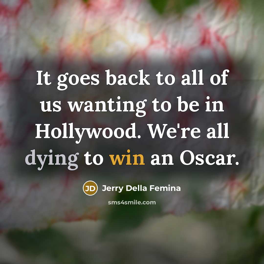 “It goes back to all of us wanting to be…” quote by Jerry Della Femina
