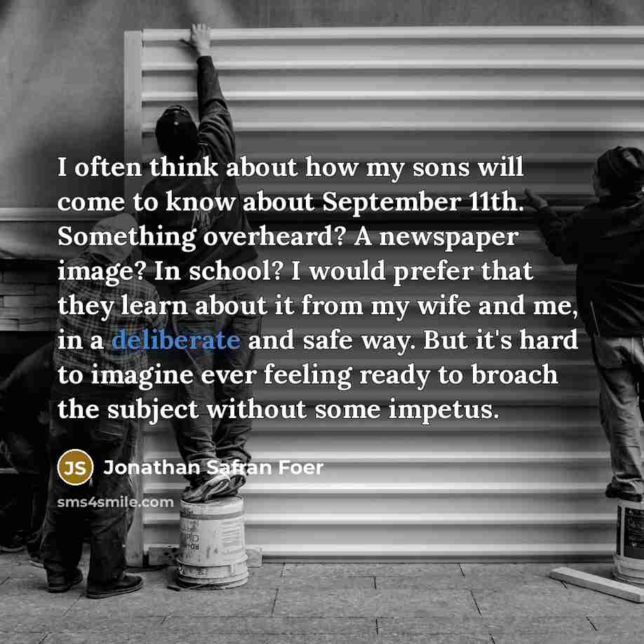 “I often think about how my sons will come to…” quote by Jonathan Safran Foer