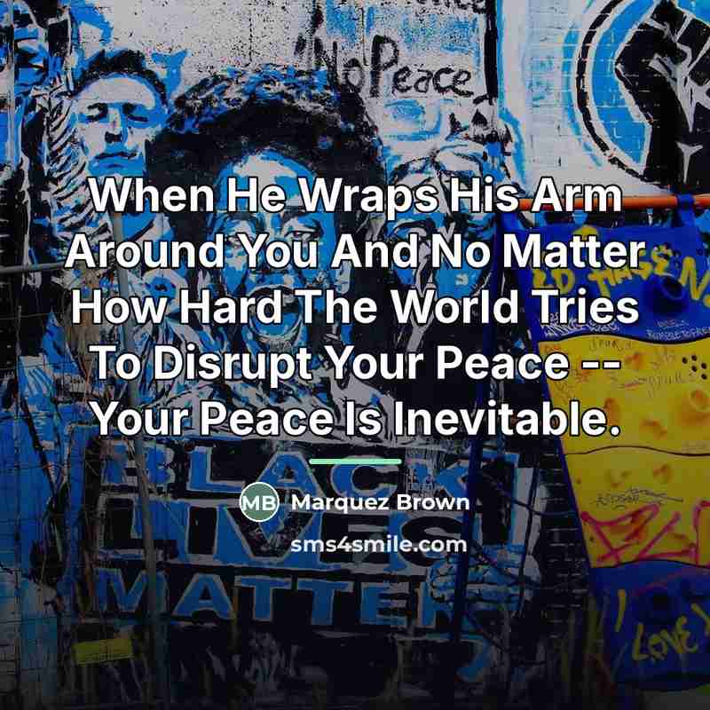 “When He Wraps His Arm Around You And No Matter…” quote by Marquez Brown