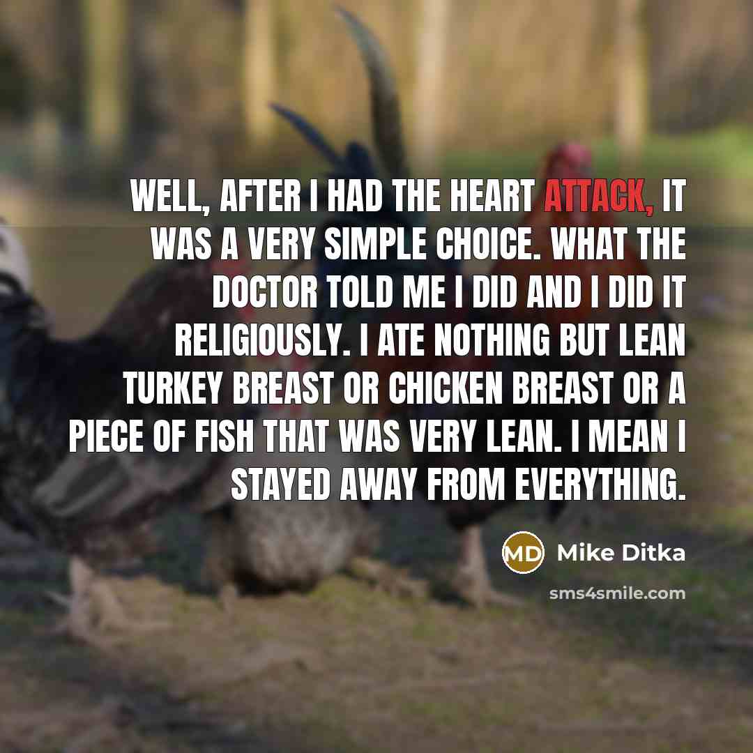 “Well, after I had the heart attack, it was a…” quote by Mike Ditka