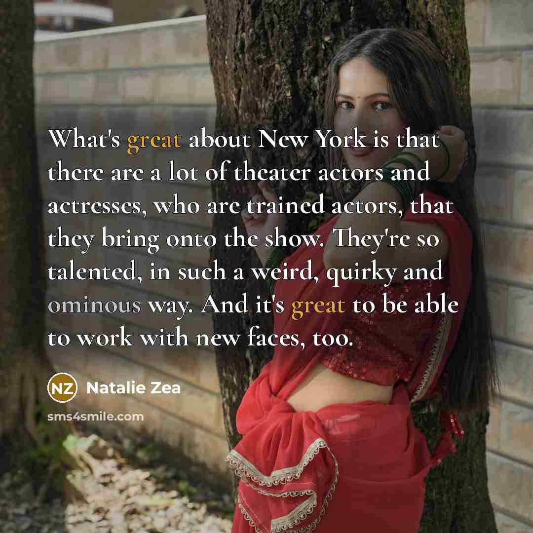 “What's great about New York is that there are a…” quote by Natalie Zea