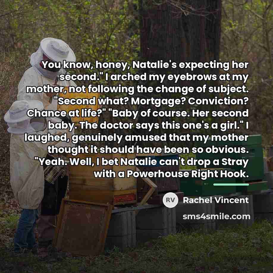 “You know, honey, Natalie's expecting her second." I arched my…” quote by Rachel Vincent