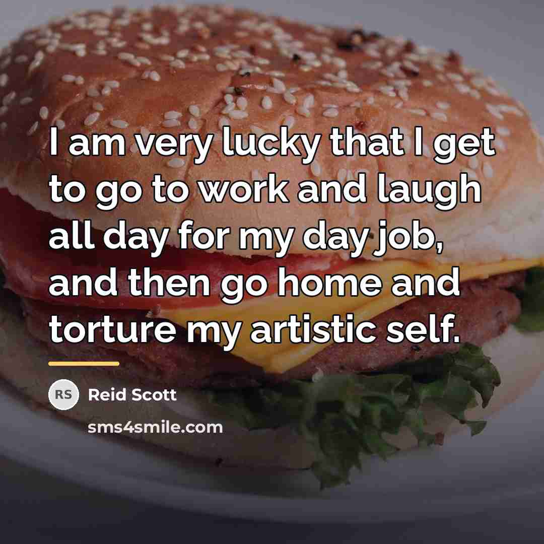 “I am very lucky that I get to go to…” quote by Reid Scott