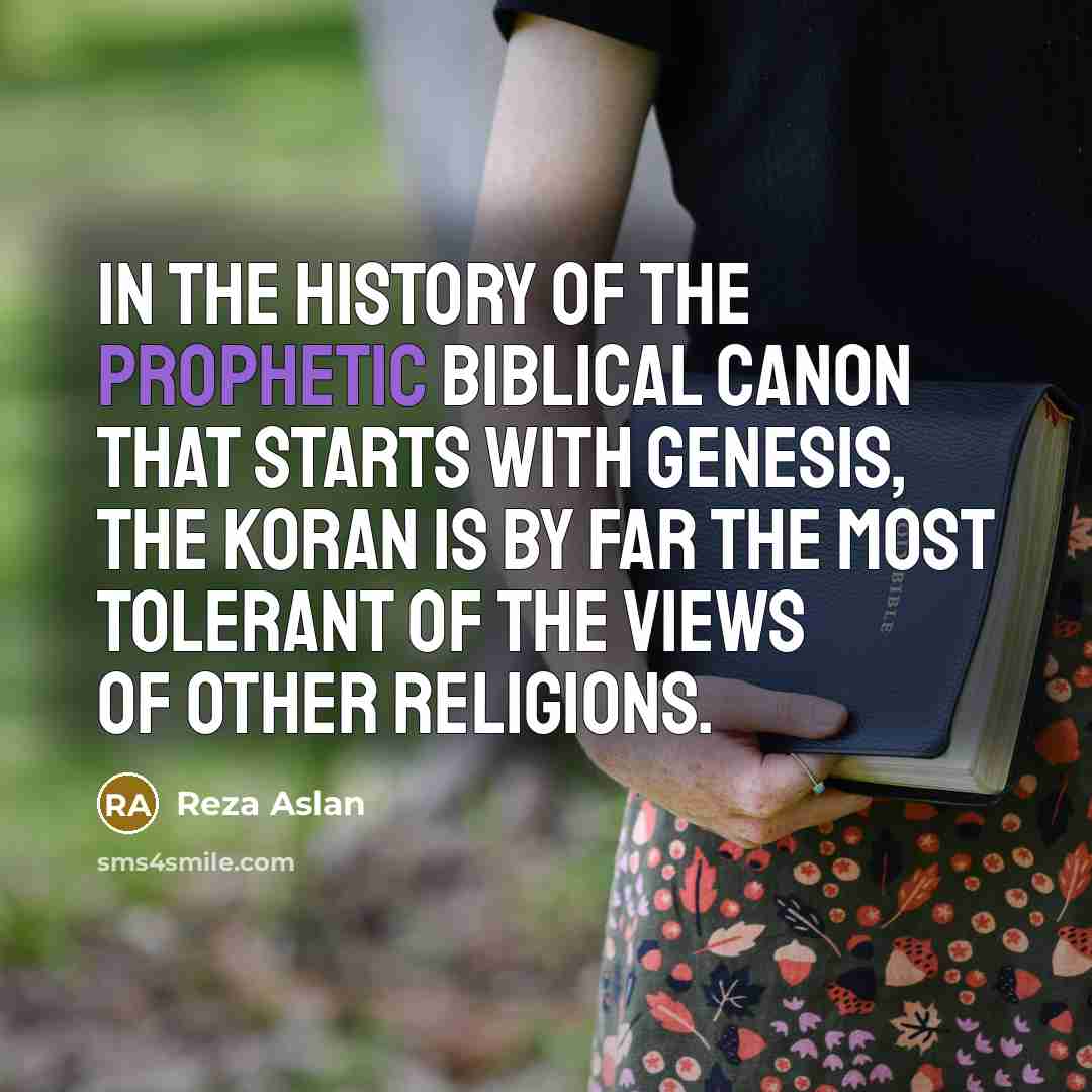 “In the history of the prophetic biblical canon that starts…” quote by Reza Aslan
