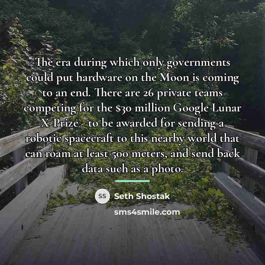 “The era during which only governments could put hardware on…” quote by Seth Shostak