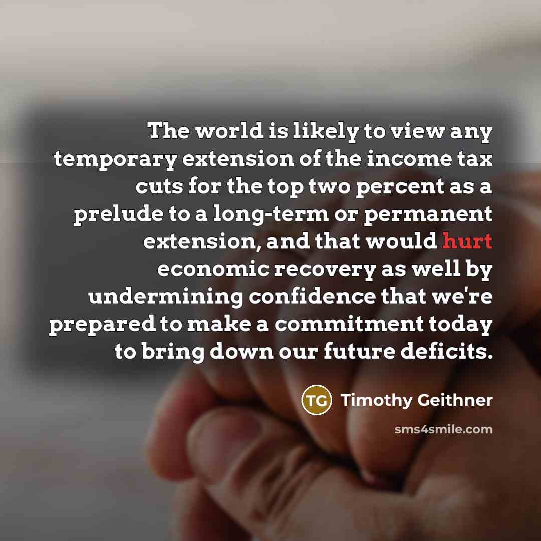 “The world is likely to view any temporary extension of…” quote by Timothy Geithner