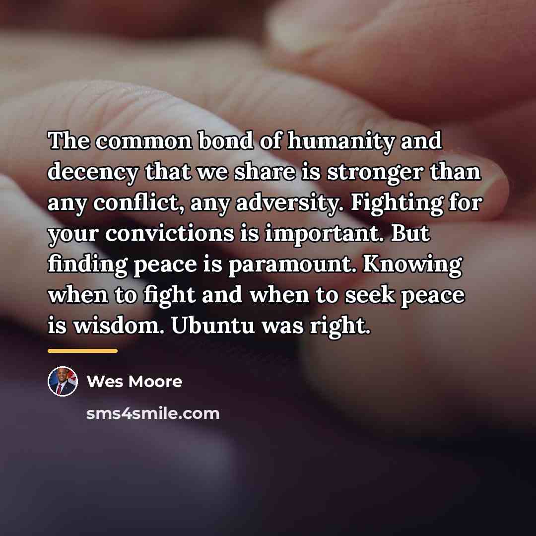 “The common bond of humanity and decency that we share…” quote by Wes Moore