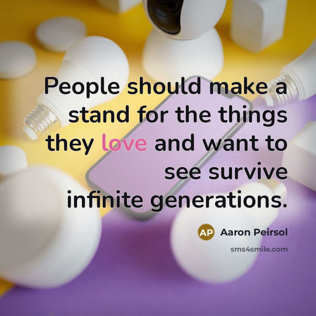 “People should make a stand for the things they love…” quote by Aaron Peirsol