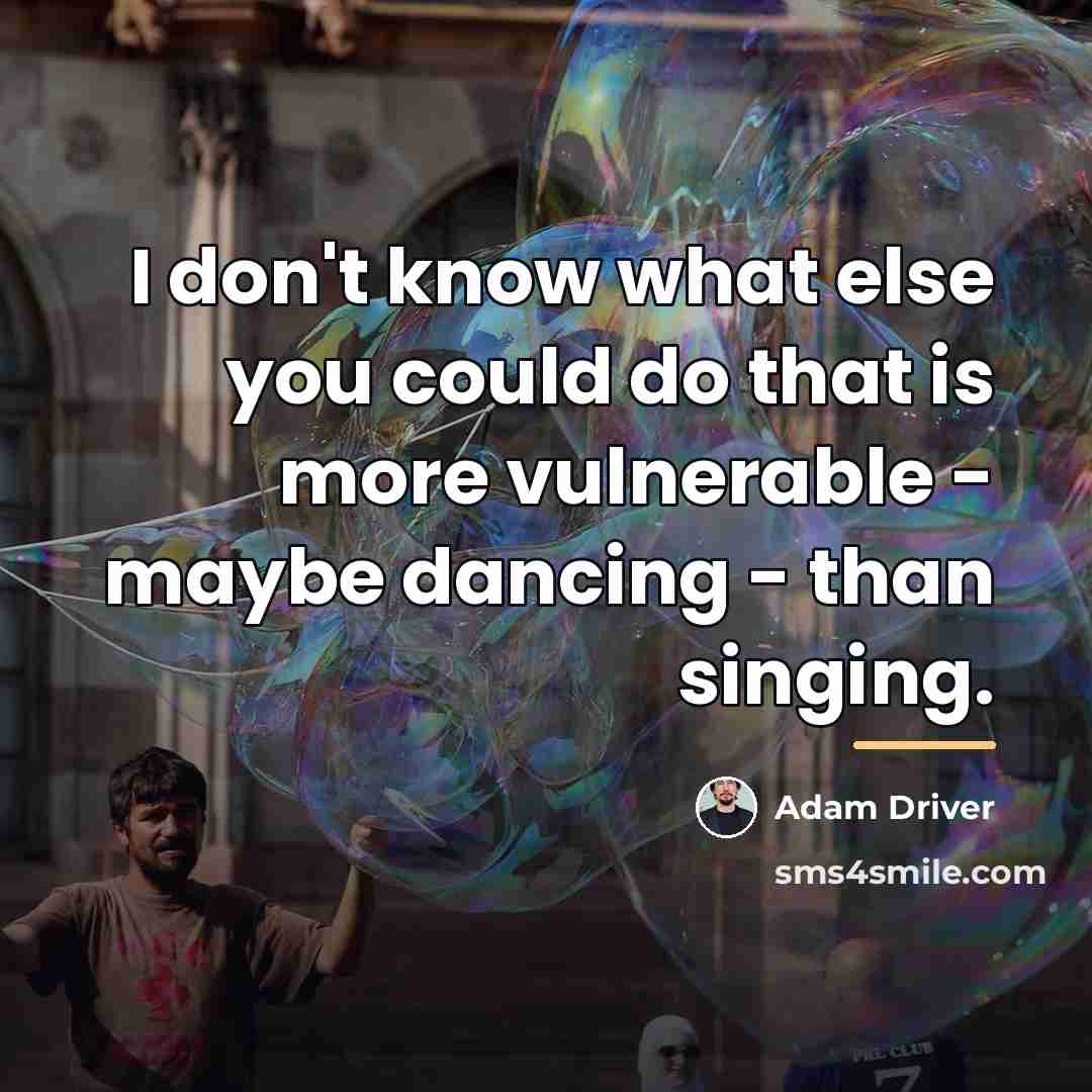 “I don't know what else you could do that is…” quote by Adam Driver
