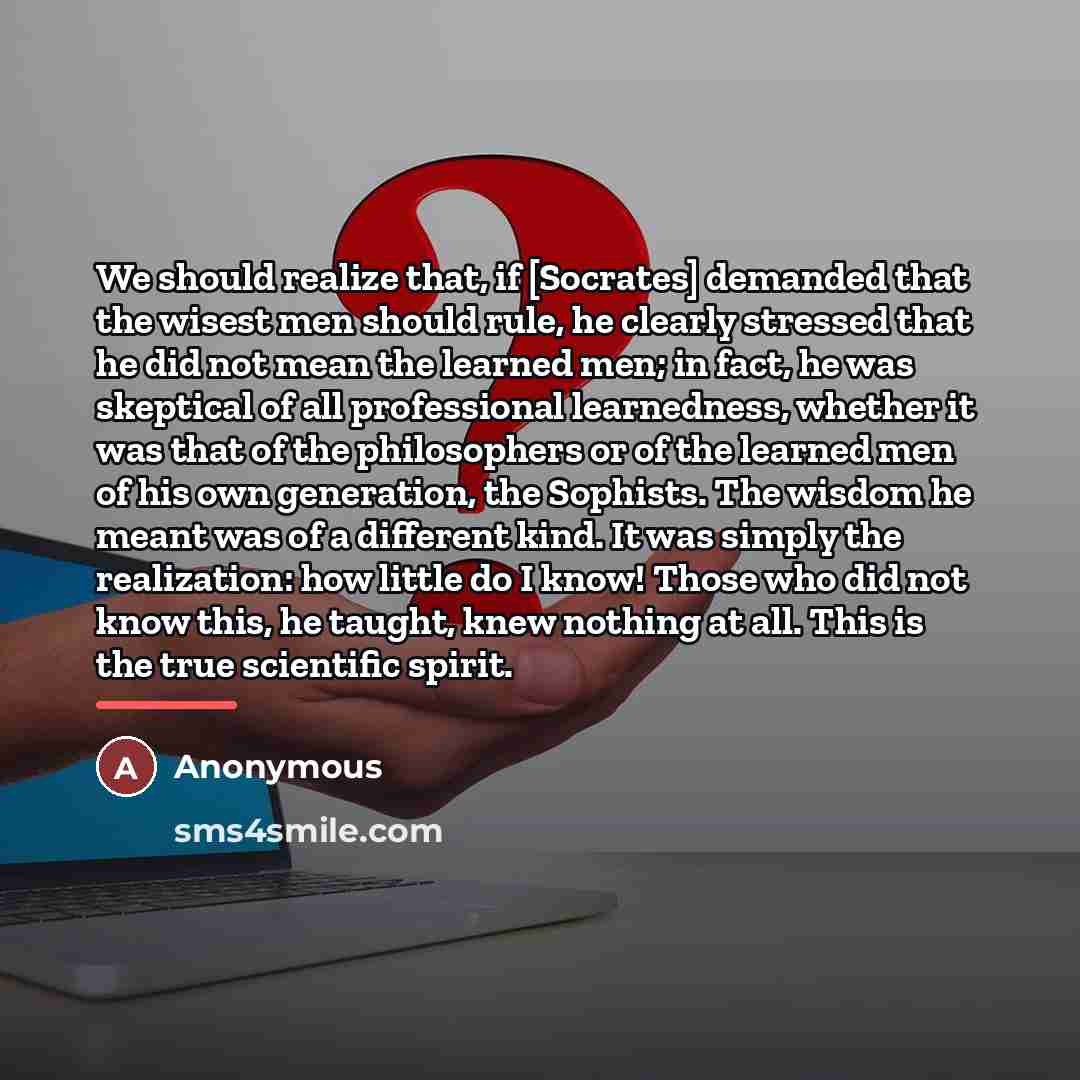 “We should realize that, if [Socrates] demanded that the wisest…” quote by Anonymous