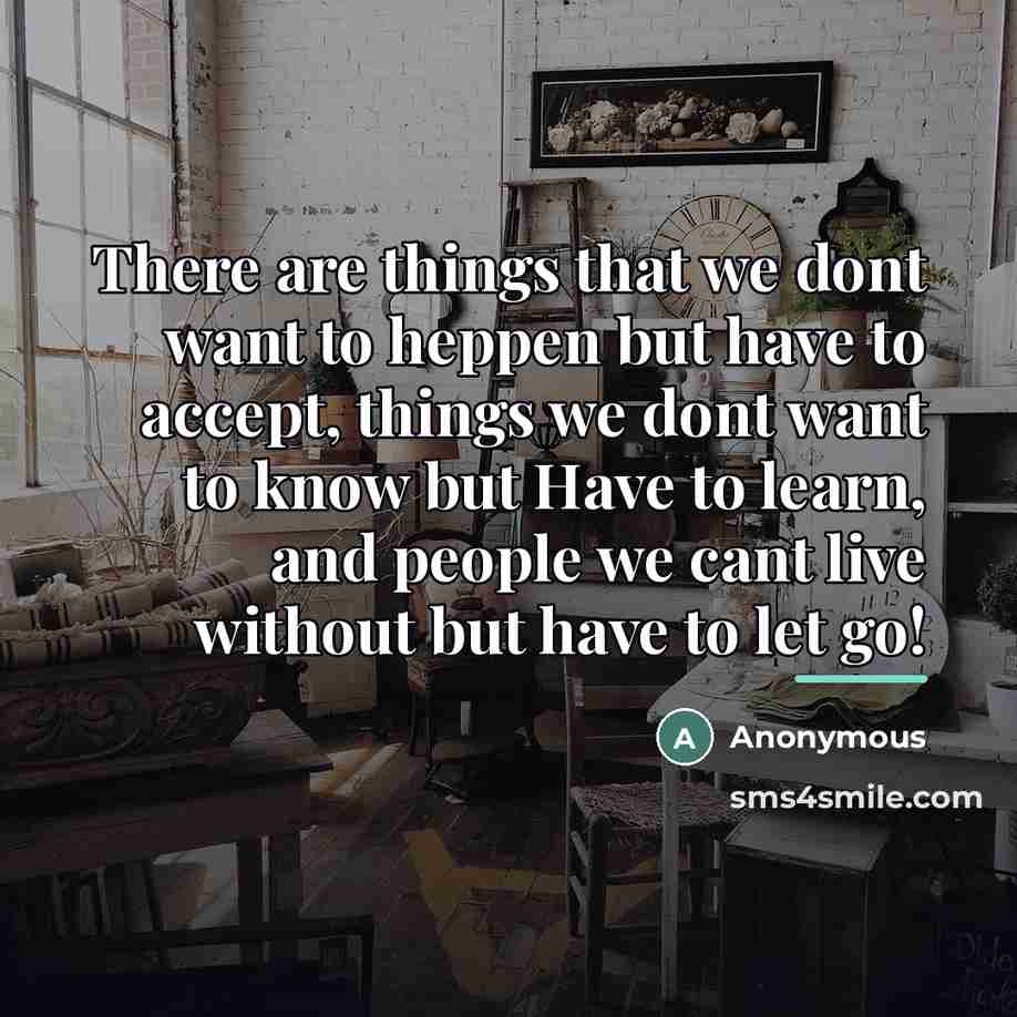 “There are things that we dont want to heppen but…” quote by Anonymous
