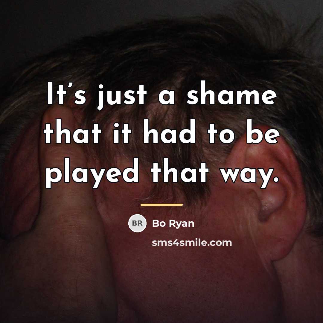 “It’s just a shame that it had to be played…” quote by Bo Ryan