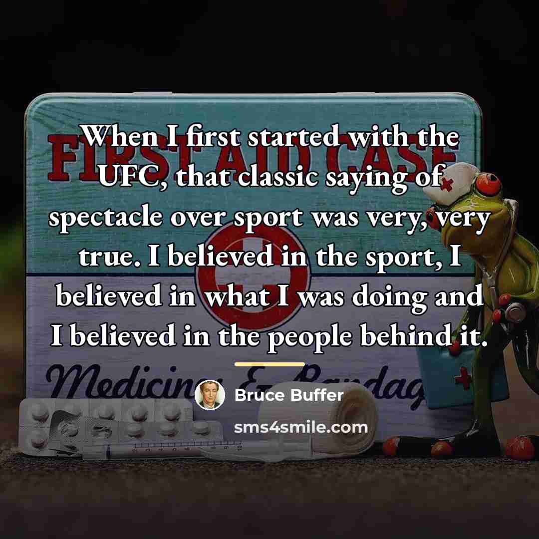 “When I first started with the UFC, that classic saying…” quote by Bruce Buffer