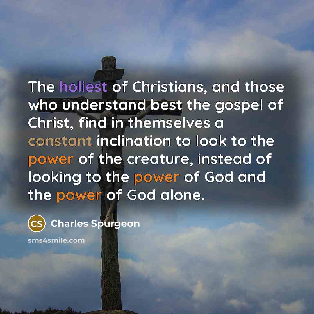 “The holiest of Christians, and those who understand best the…” quote by Charles Spurgeon