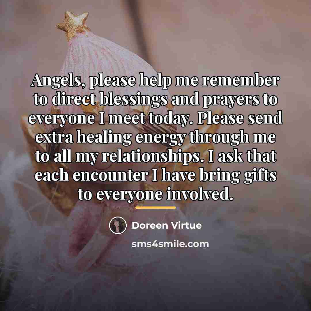 “Angels, please help me remember to direct blessings and prayers…” quote by Doreen Virtue