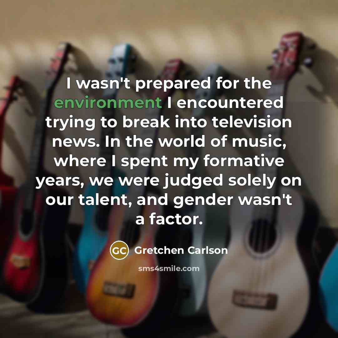 “I wasn't prepared for the environment I encountered trying to…” quote by Gretchen Carlson